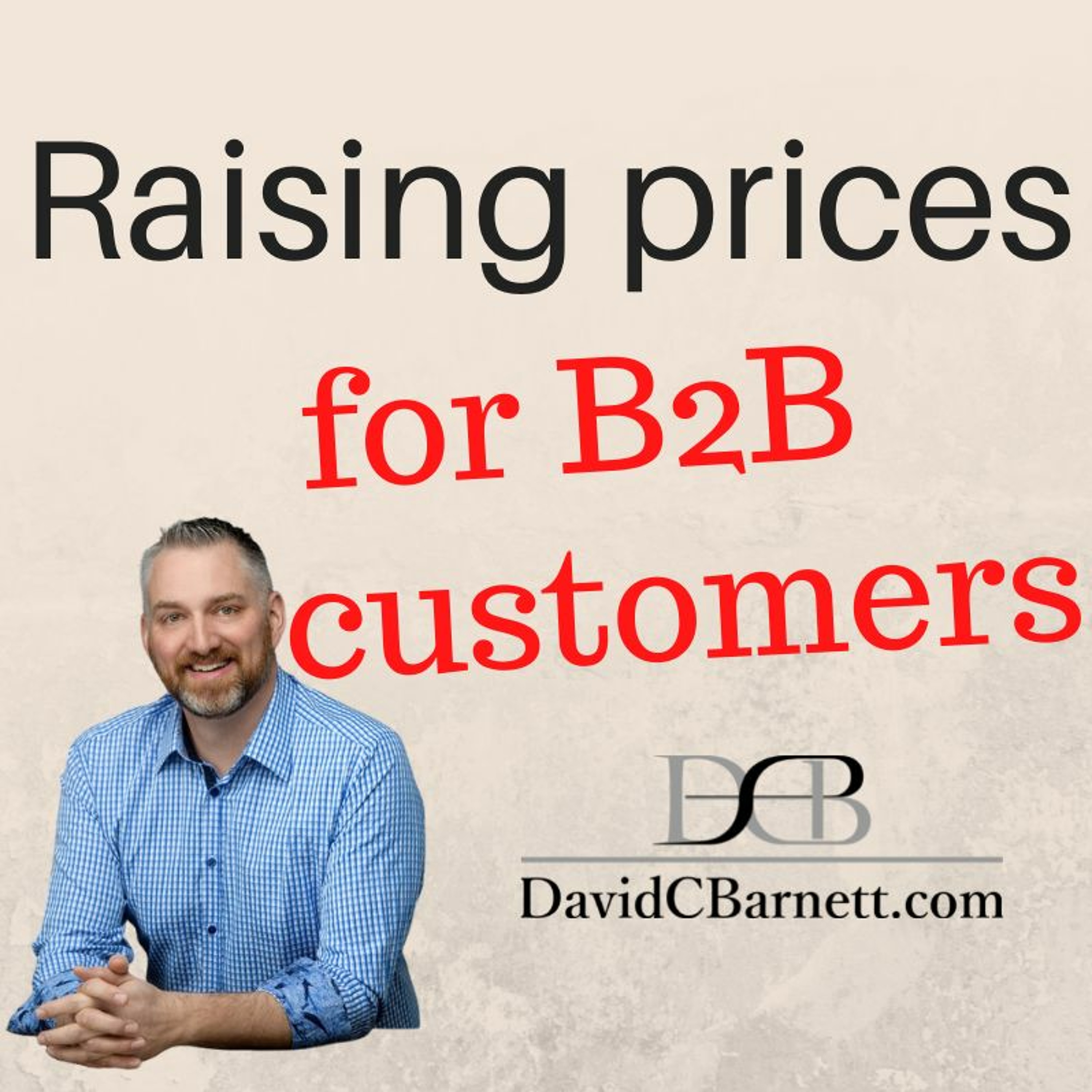 Raising prices for B2B customers.