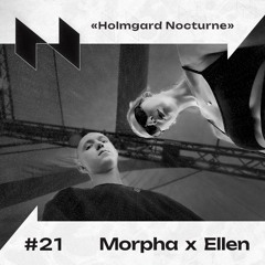 Morpha x Ellen | Nocturnal sounds of Holmgard | #21