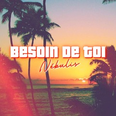 Nébulis "Besoin de toi" ProdBy.Eyfel