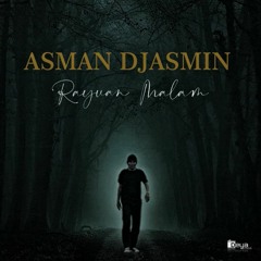 Asman Djasmin - Rayuan Malam