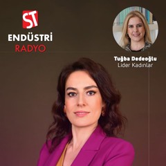 Av. Burcu Dal Gökalp - Tuğba Dedeoğlu ile Lider Kadınlar