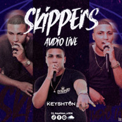 SKIPPERS LIVE DJ KEYSHTON