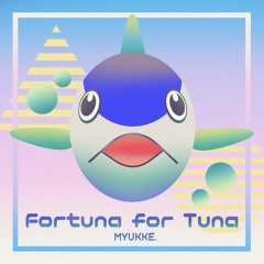 Fortuna for Tuna