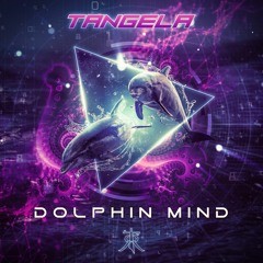 Tangela - Dolphin Mind (Original Mix)