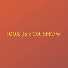 100k js fs @kanyeeeet!