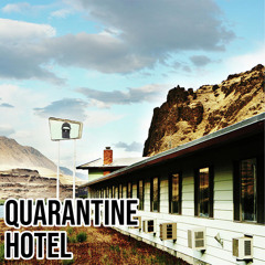 Quarantine Hotel (Prod. Homage)