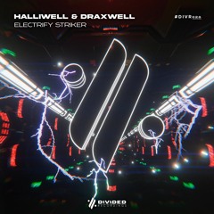 Halliwell & Draxwell - Electrify Striker (Radio Edit)