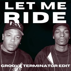 Let Me Ride (Groove Terminator edit)