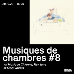 Musiques De Chambres #8 w/ MusiqueChienne, Rayjane, OnlyViolets