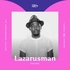 Lazarusman @ Melodic Therapy #136 - South Africa
