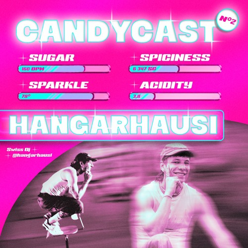 Candycast 02 - Hangarhausi