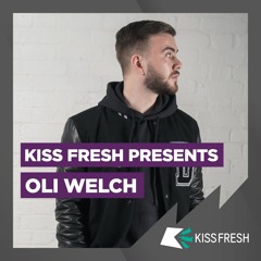 Oli Welch / Kiss Fresh Guest Mix - Summer 2020