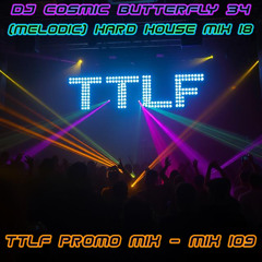 (Melodic) Hard House Mix 18 - TTLF Promo Mix - Mix 109
