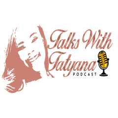 Talks With Tatyana