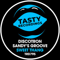 Discotron & Sandy's Groove - Sweet Thang (Radio Mix)