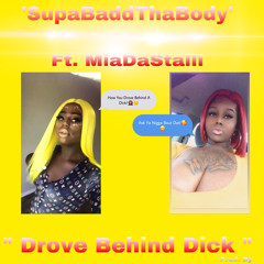 SupaBaddThaBody X MiaDaStalli - Drove Behind Dick ( Prod. By AlrightSlash )