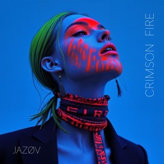 JAZOV - Crimson fire (Download Free for DJ)