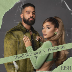 Thodi Si Daaru x Positions - KISH