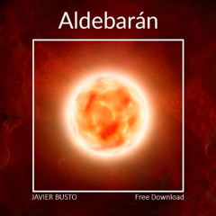 Javier Busto - Aldebarán (Original Mix) - FREE DOWNLOAD