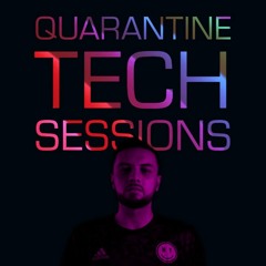 Quarantine Tech Session