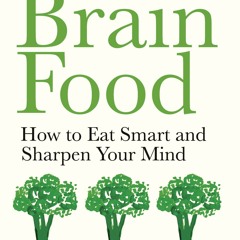 Download❤️Book⚡️ Brain Food How to Eat Smart and Sharpen Your Mind