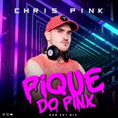PIQUE DO PINK (CHRIS PINK LIVE SET)