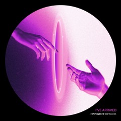 I've Arrived (Finn Griff Rework) [FG003]
