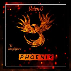 Phoenix - VALEN ft. Sergi Yaro.