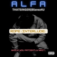 Rope (Interlude)