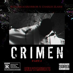 BLYKODLAOZKURROR X CHARLES ZLARSE - Crimen Part.I (Skillpsychobeats)