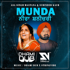 ASA SINGH - SURINDER KAUR | MUNDA SHANICHARI (HOUSE MIX) | STRINGVIBE x DHAMIDUB