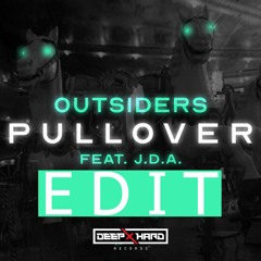 OUTSIDERS - PULL OVER (DEEPXHARD EDIT)FREE DOWNLOAD