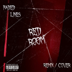 Faded Lines - Red room Cover/Remix