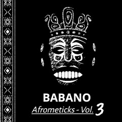 BABANO - Afrometicks_Vol.3