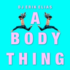 A Body Thing