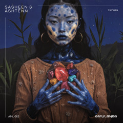 Premiere: Sasheen & Ashtenn - Echoes [Amulanga]