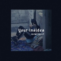 your insides (Lo-fi phonk)