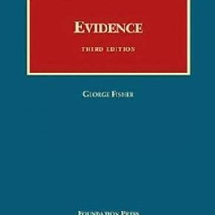 Get EPUB KINDLE PDF EBOOK Evidence (University Casebook Series) by  George Fisher 💔