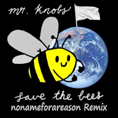 Save the Bees! (nonameforareason Remix)