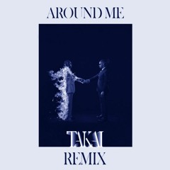 Metro Boomin x Don Toliver - Around Me (TAKAI Remix)
