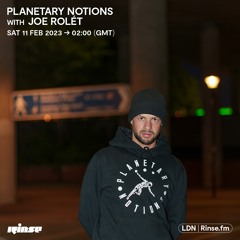 Planetary Notions with Joe Rolet - 11 February 2023