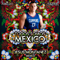 Jesus Montañez - Todos Somos Mexico 2023