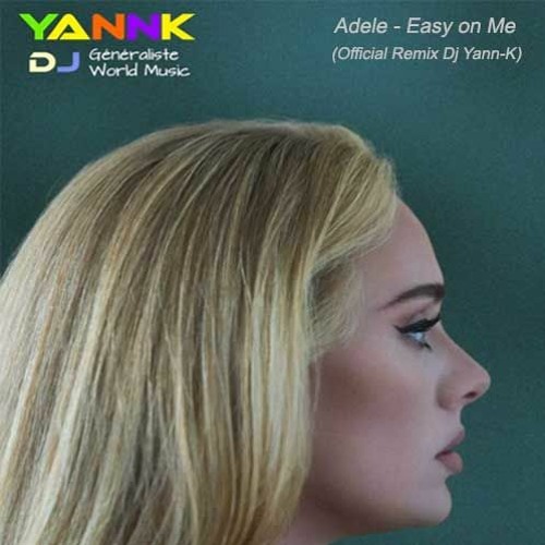 Adele - Easy on Me - Remix DJ Yann-K