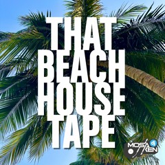 DJ MOSAKEN - THAT BEACH HOUSE TAPE