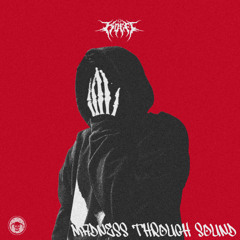 MADNESS THROUGH SOUND