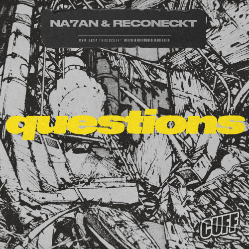 CUFF314 - Na7an & Reconeckt - Questions (Original Mix)