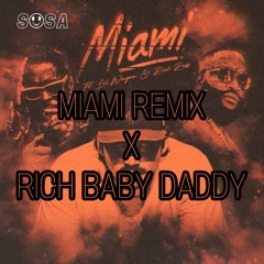 Miami Remix x Rich Baby Daddy