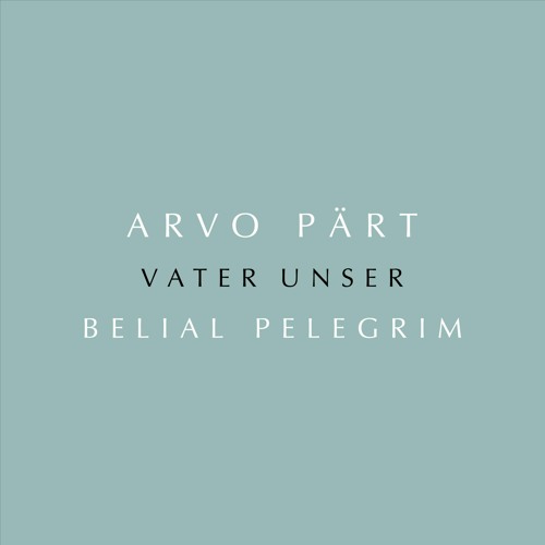 Vater Unser - Arvo Pärt