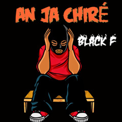 BOUYON AN JA CHIRÉ -BLACK F