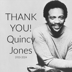 TRIBUTE TO QUINCY JONES by MichaelV